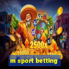 m sport betting