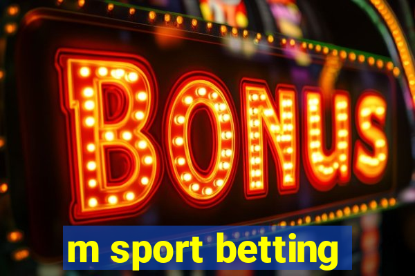 m sport betting