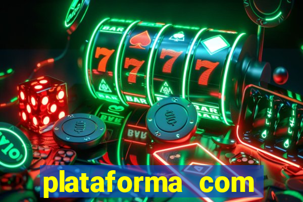 plataforma com b么nus gr谩tis