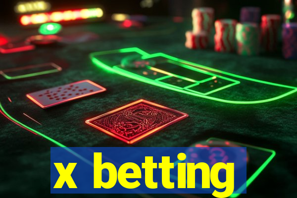 x betting