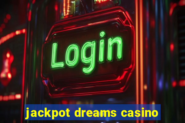 jackpot dreams casino