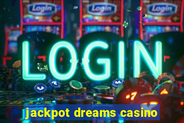 jackpot dreams casino