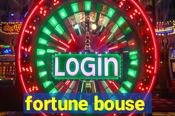 fortune bouse