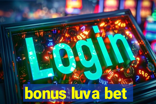 bonus luva bet