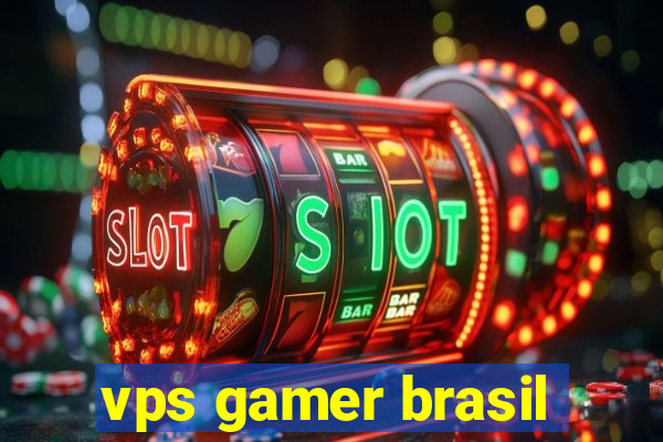 vps gamer brasil