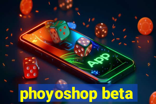 phoyoshop beta