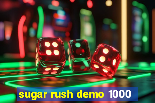 sugar rush demo 1000