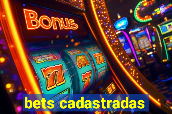 bets cadastradas