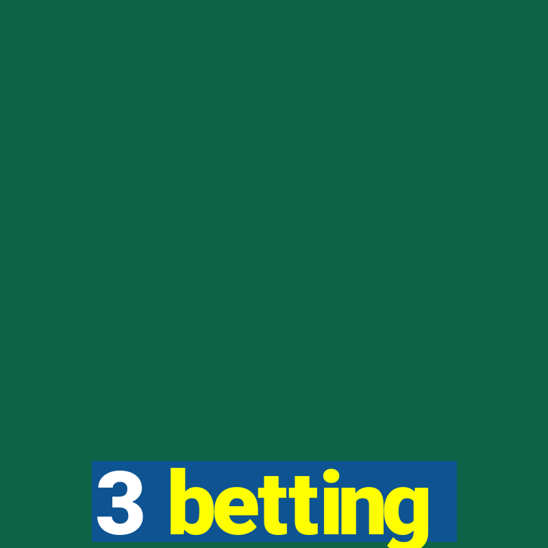 3 betting