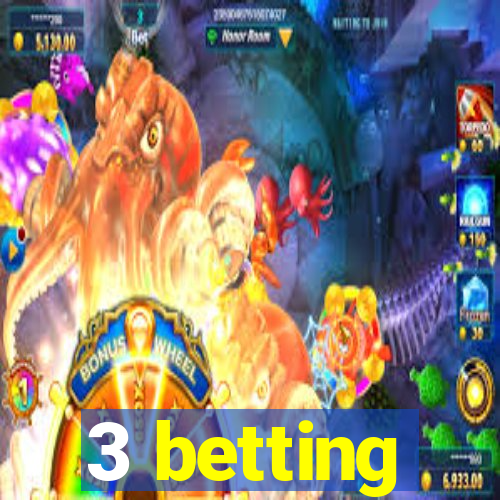 3 betting