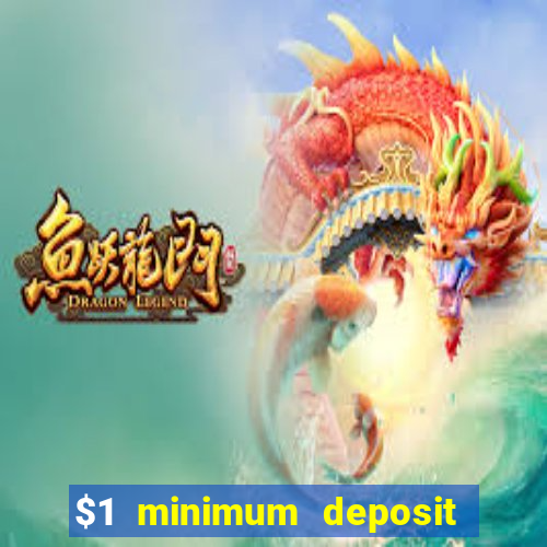 $1 minimum deposit casino australia 2018