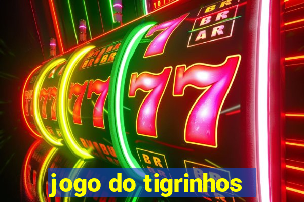 jogo do tigrinhos