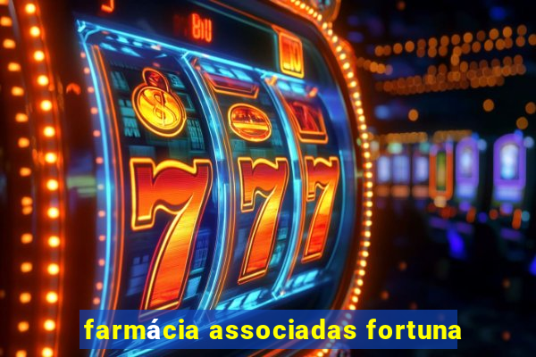 farmácia associadas fortuna