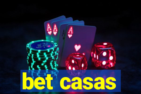 bet casas