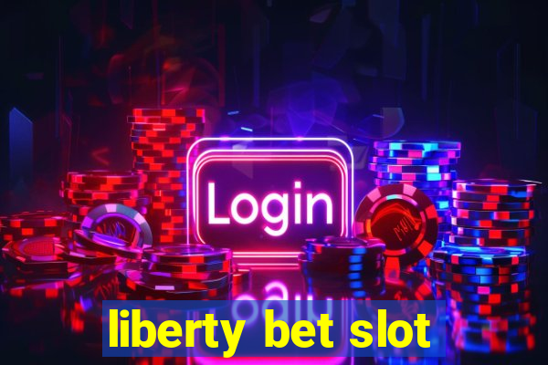 liberty bet slot