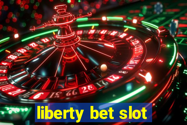 liberty bet slot