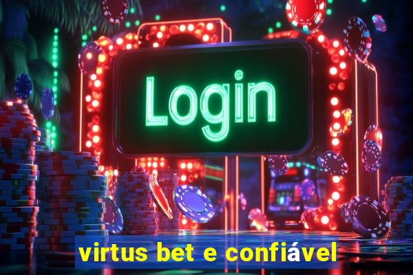 virtus bet e confiável