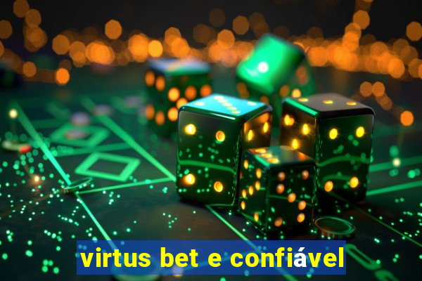 virtus bet e confiável