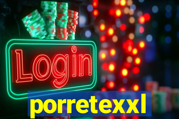 porretexxl