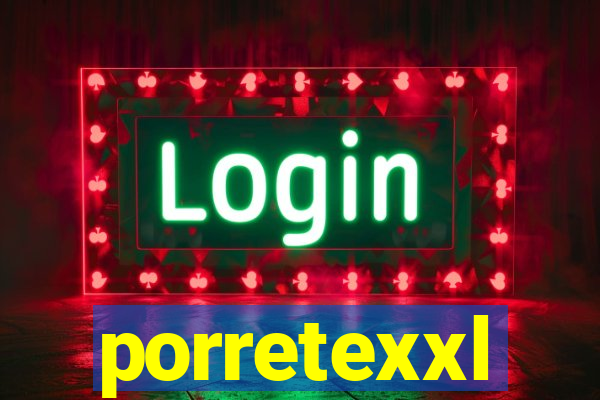 porretexxl