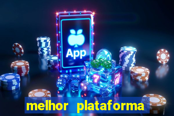 melhor plataforma de jogo que paga bem