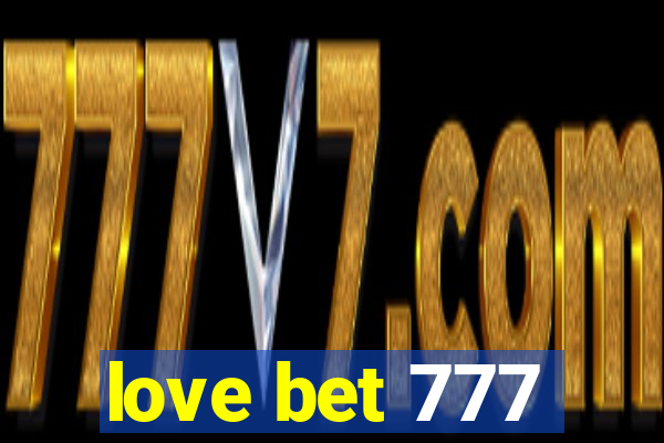 love bet 777