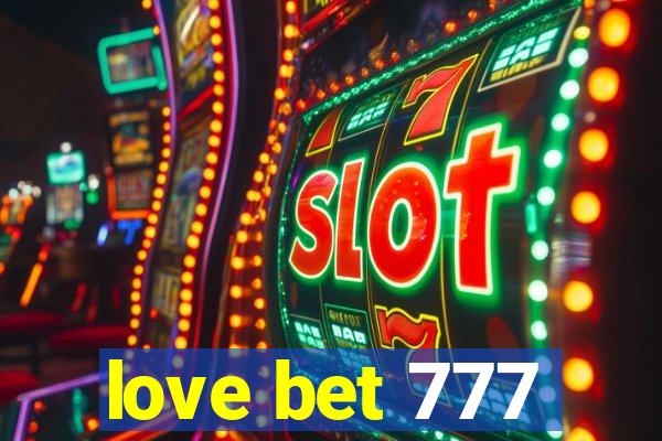 love bet 777