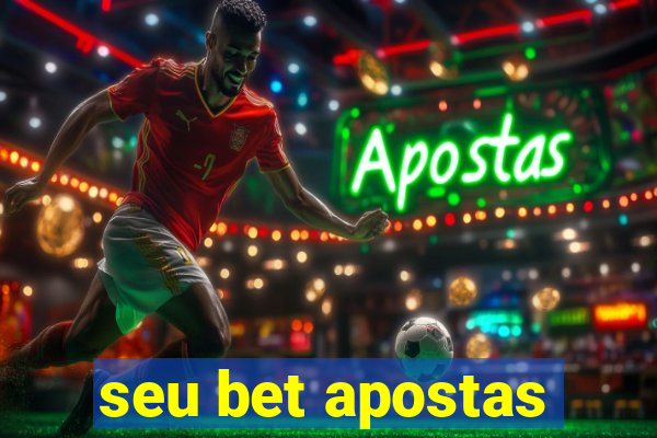 seu bet apostas