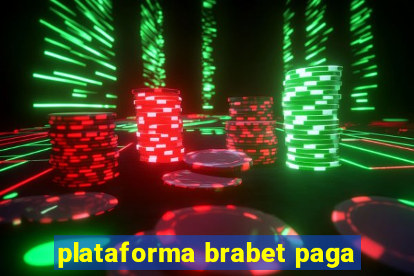 plataforma brabet paga