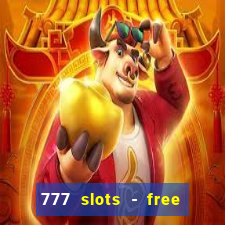 777 slots - free vegas slots