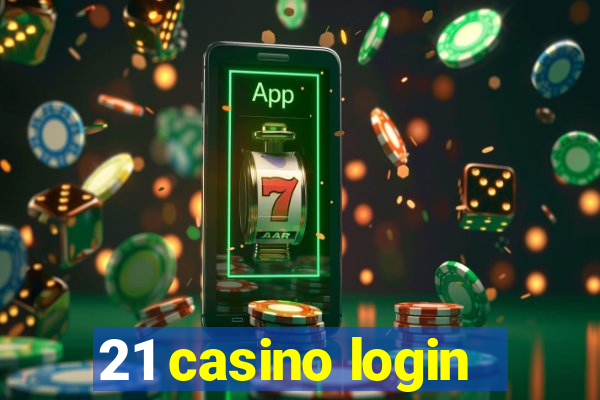 21 casino login