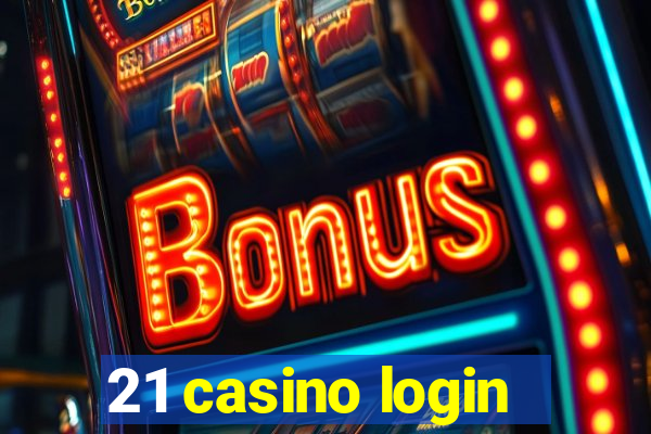 21 casino login