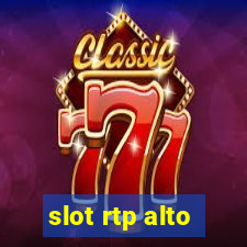 slot rtp alto