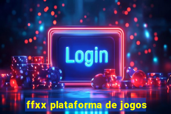 ffxx plataforma de jogos