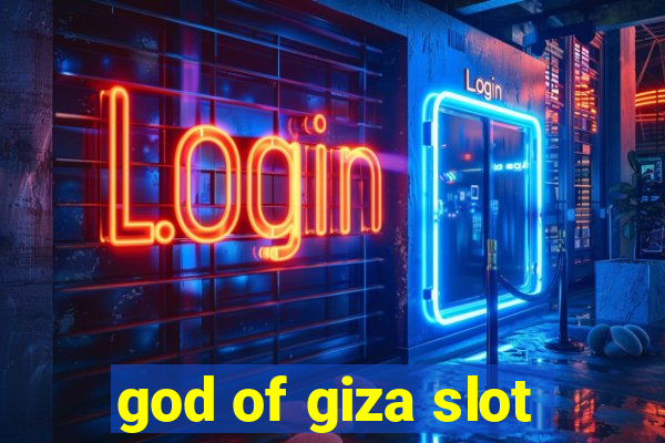 god of giza slot