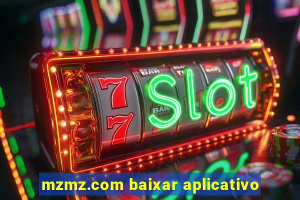 mzmz.com baixar aplicativo