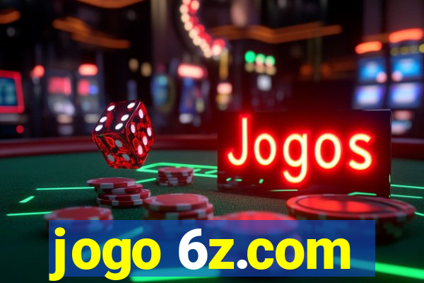 jogo 6z.com