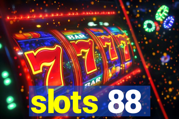 slots 88