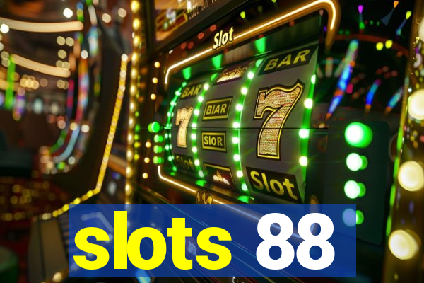 slots 88