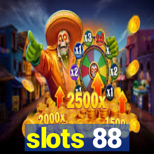 slots 88