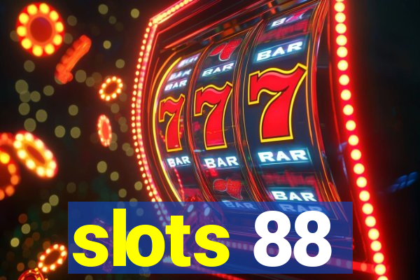 slots 88