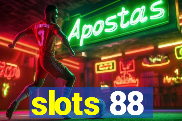 slots 88