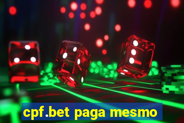 cpf.bet paga mesmo