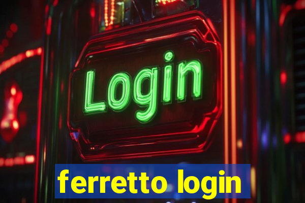 ferretto login