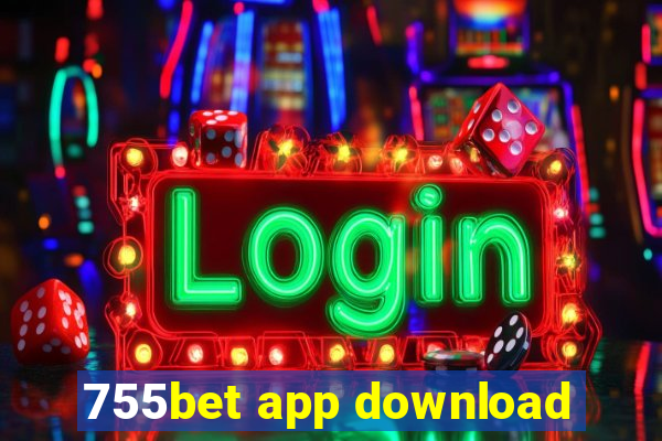 755bet app download