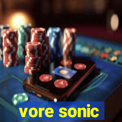 vore sonic