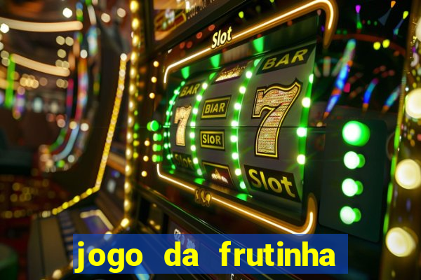 jogo da frutinha com deposito de 1 real