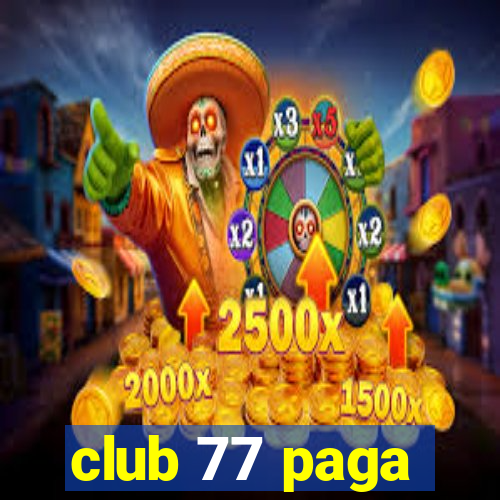 club 77 paga