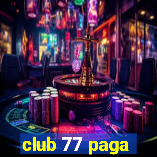 club 77 paga