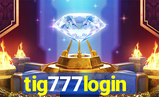 tig777login